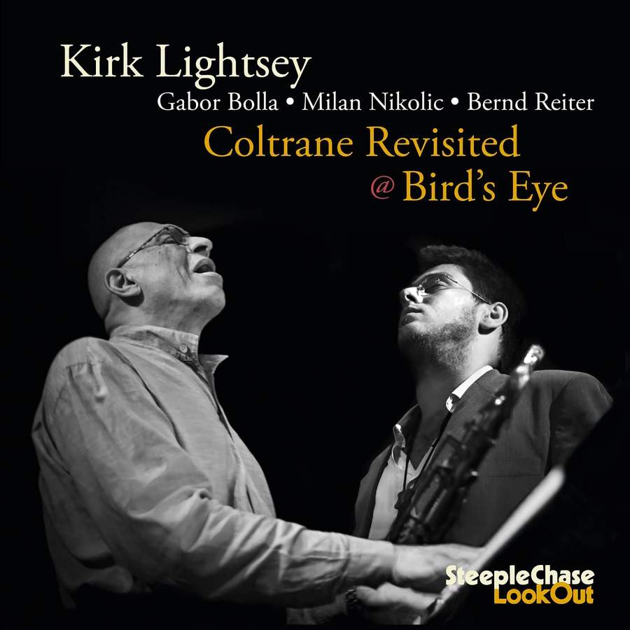 Kirk Lightsey/Gabor Bolla/Milan Nikolic/Bernd Reiter - Coltrane Revisited At Bird’s Eye